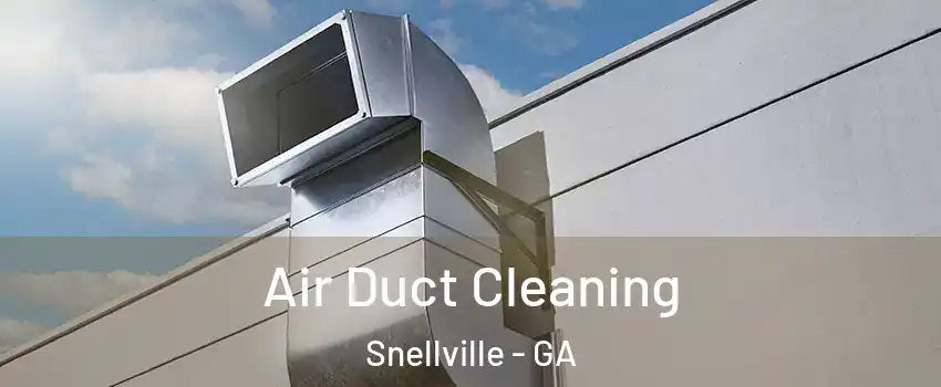  Air Duct Cleaning Snellville - GA