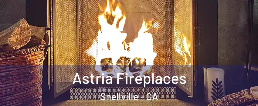  Astria Fireplaces Snellville - GA