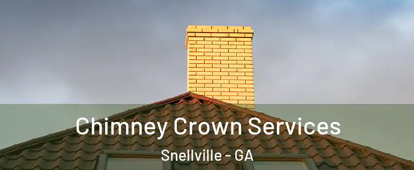  Chimney Crown Services Snellville - GA