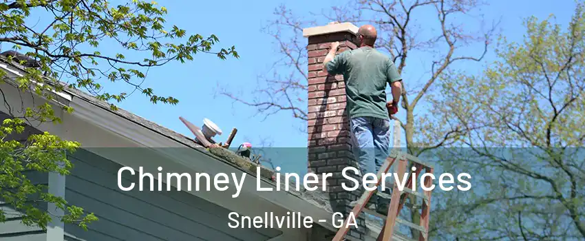  Chimney Liner Services Snellville - GA