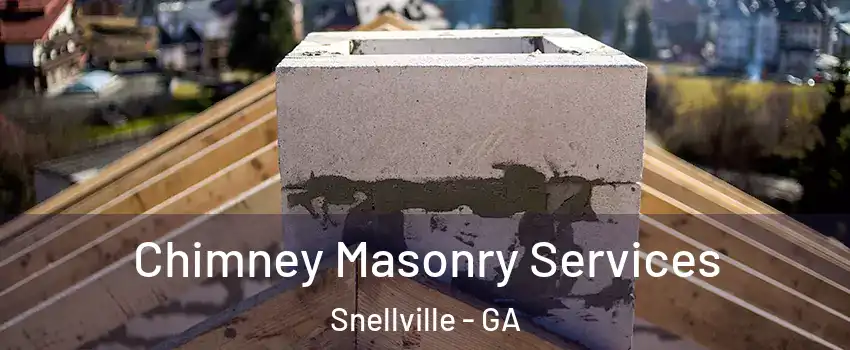  Chimney Masonry Services Snellville - GA