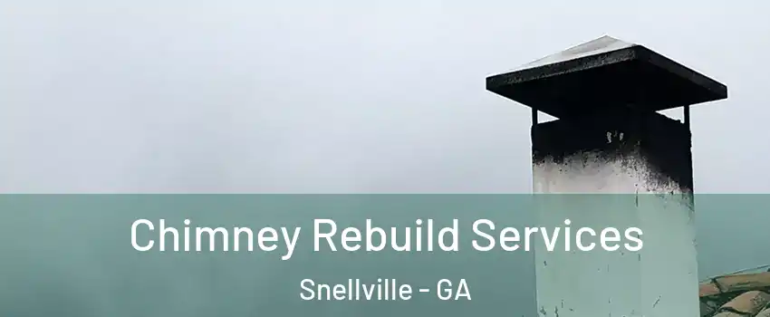  Chimney Rebuild Services Snellville - GA