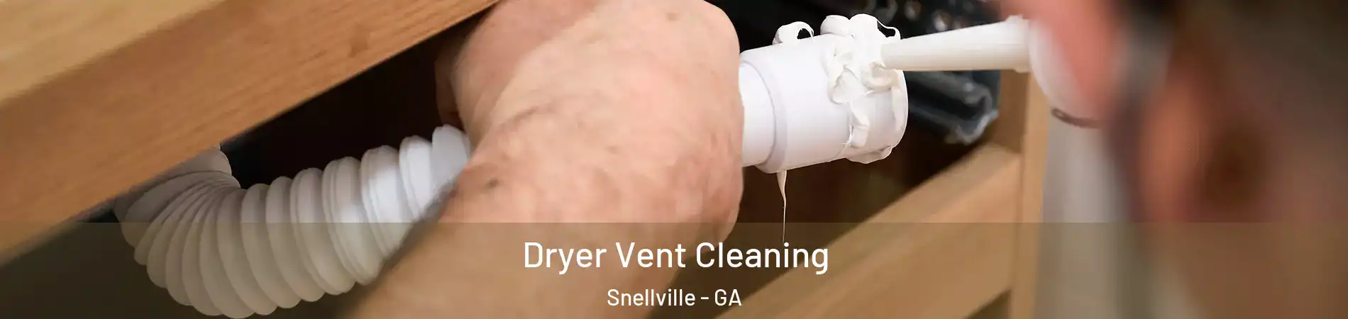  Dryer Vent Cleaning Snellville - GA