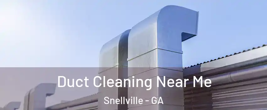  Duct Cleaning Near Me Snellville - GA