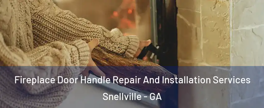  Fireplace Door Handle Repair And Installation Services Snellville - GA