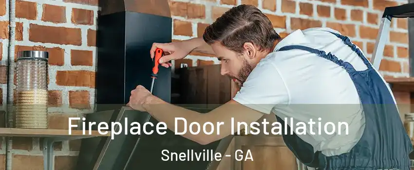  Fireplace Door Installation Snellville - GA