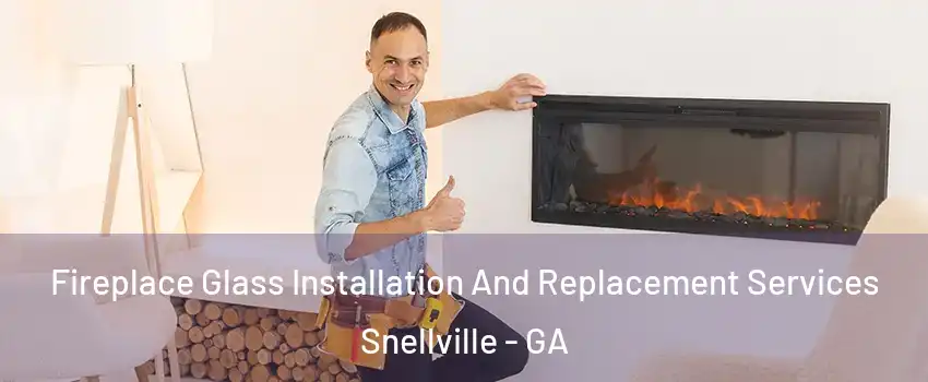  Fireplace Glass Installation And Replacement Services Snellville - GA