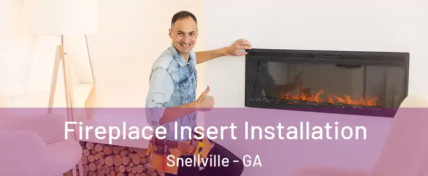  Fireplace Insert Installation Snellville - GA