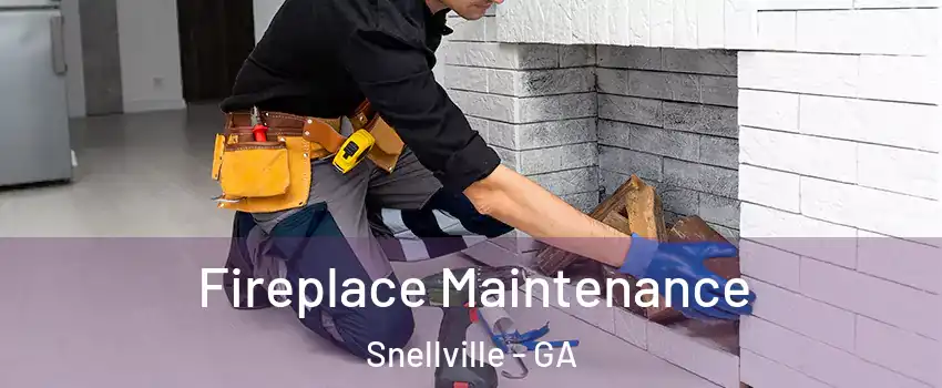  Fireplace Maintenance Snellville - GA
