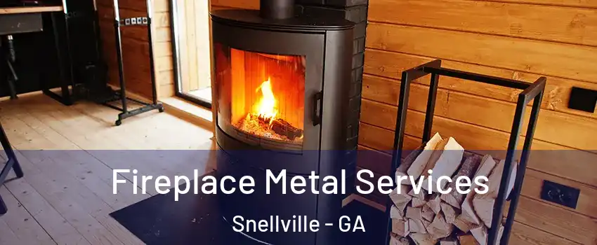  Fireplace Metal Services Snellville - GA