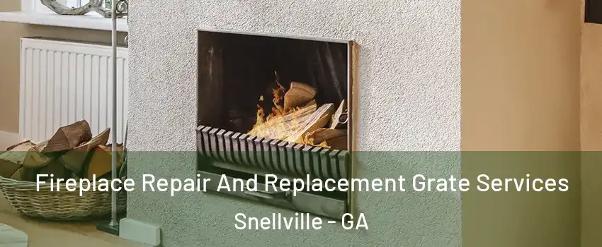  Fireplace Repair And Replacement Grate Services Snellville - GA
