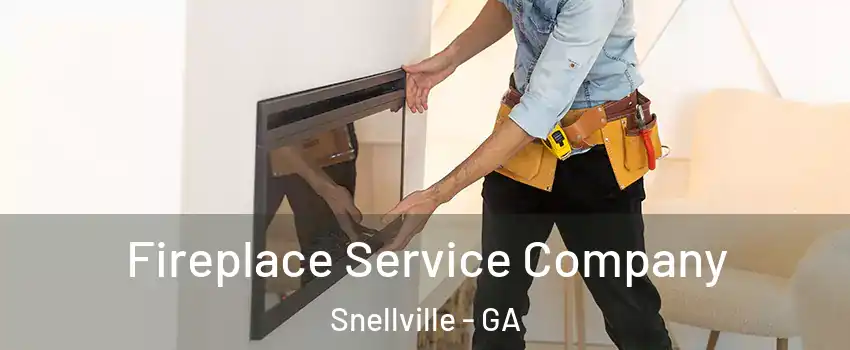  Fireplace Service Company Snellville - GA