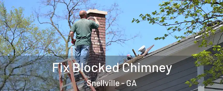  Fix Blocked Chimney Snellville - GA
