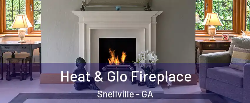  Heat & Glo Fireplace Snellville - GA