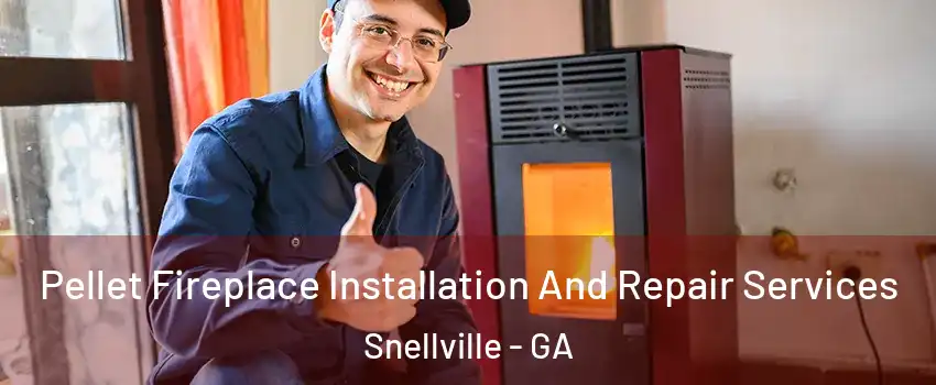  Pellet Fireplace Installation And Repair Services Snellville - GA