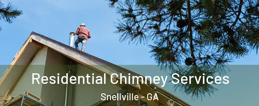  Residential Chimney Services Snellville - GA