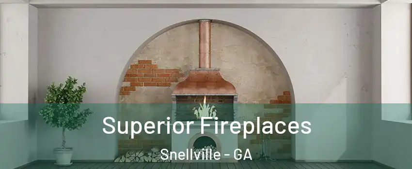  Superior Fireplaces Snellville - GA