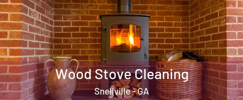  Wood Stove Cleaning Snellville - GA